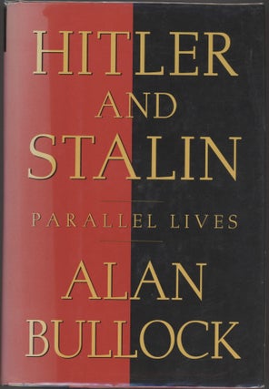 Item #000017615 Hitler and Stalin; Parallel Lives. Alan Bullock