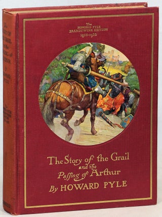 Item #000017631 The Story of the Grail and the Passing of Arthur; The Howard Pyle Brandywine...