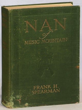 Item #000017672 Nan of Music Mountain. Frank H. Spearman