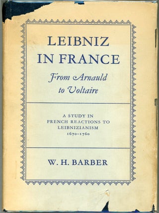 Item #000017676 Leibniz in France: From Arnauld to Voltaire; A Study in French Reactions to...