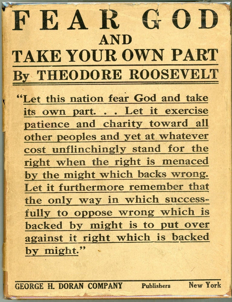 Item #000017680 Fear God and Take Your Own Part. Theodore Roosevelt.