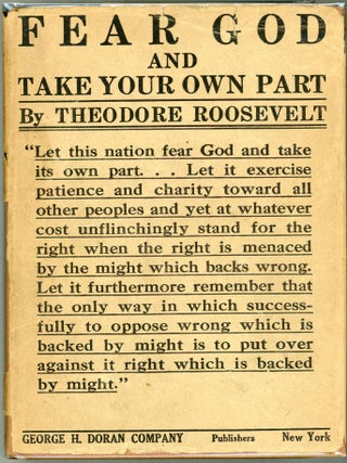 Item #000017680 Fear God and Take Your Own Part. Theodore Roosevelt