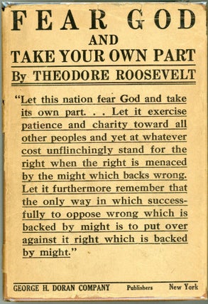 Item #000017680 Fear God and Take Your Own Part. Theodore Roosevelt