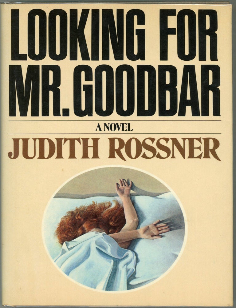 Item #000017683 Looking For Mr. Goodbar. Judith Rossner.