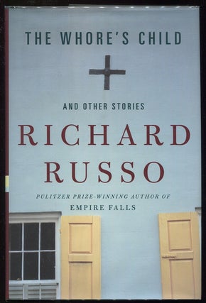 Item #00001818 The Whore's Child: And Other Stories. Richard Russo