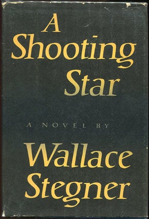 Item #00001848 A Shooting Star. Wallace Stegner