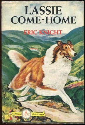 Item #00002056 Lassie Come Home. Eric Knight