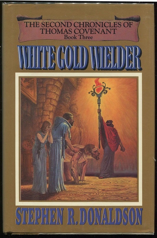 Item #00002200 White Gold Wielder. Stephen R. Donaldson.