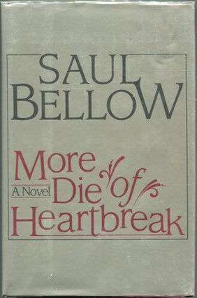 Item #00002284 More Die of Heartbreak. Saul Bellow