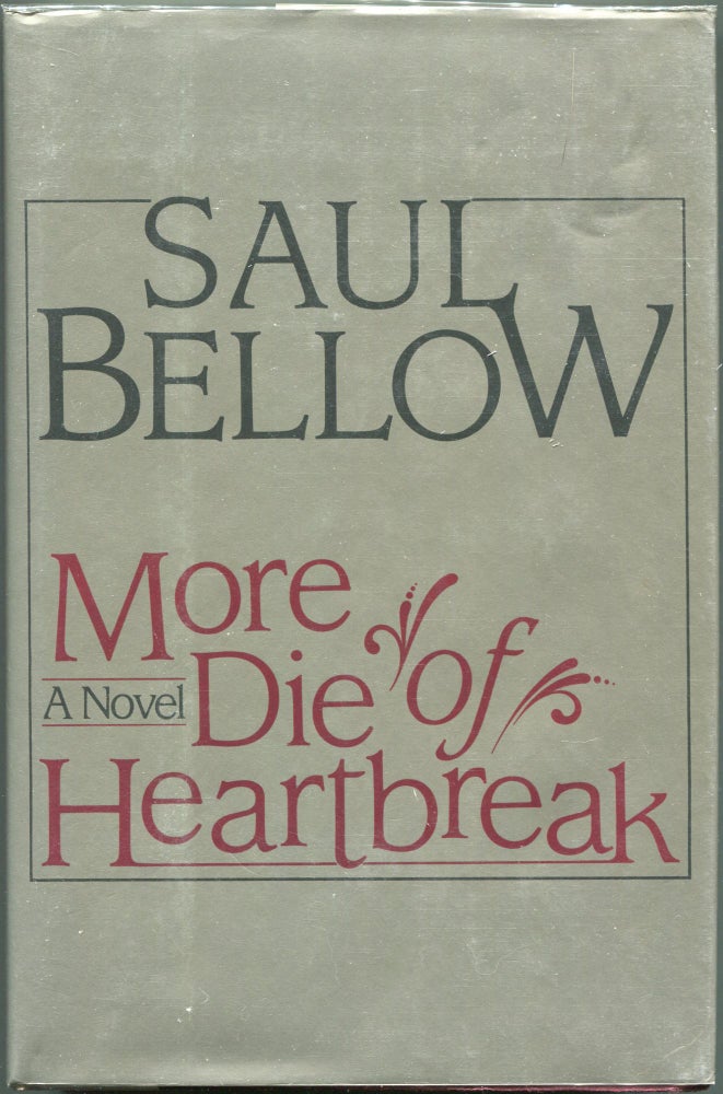 Item #00002284 More Die of Heartbreak. Saul Bellow.