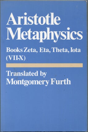 Item #000023 Aristotle's Metaphysics Books Zeta, Eta, Theta, Iota (VII-X). Montgomery Furth, tr