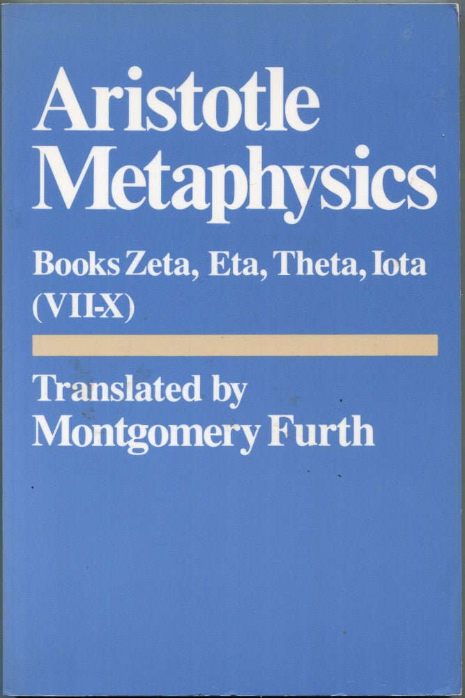 Item #000023 Aristotle's Metaphysics Books Zeta, Eta, Theta, Iota (VII-X). Montgomery Furth, tr.