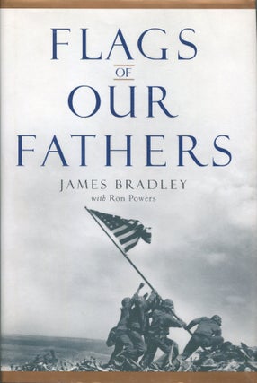 Item #00002324 Flags of Our Fathers; Heroes of Iwo Jima. James Bradley, Ron Powers