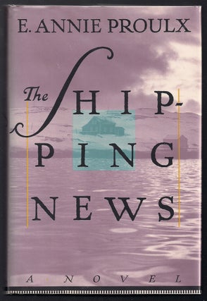 Item #00002371 The Shipping News. E. Annie Proulx