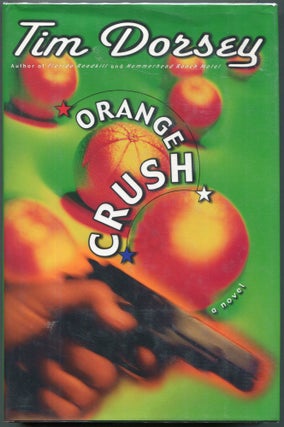 Item #00002435 Orange Crush. Tim Dorsey