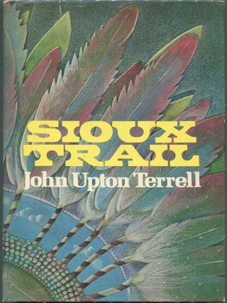Item #00002465 Sioux Trail. John Upton Terrell
