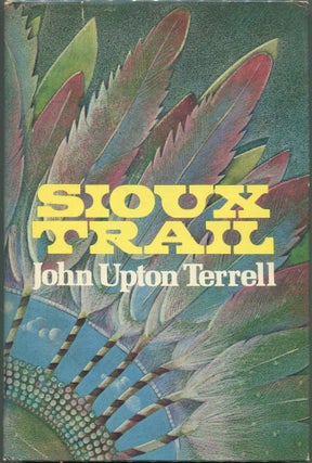 Item #00002465 Sioux Trail. John Upton Terrell