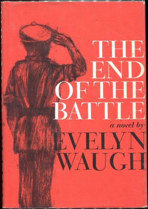 Item #00002485 The End of the Battle. Evelyn Waugh