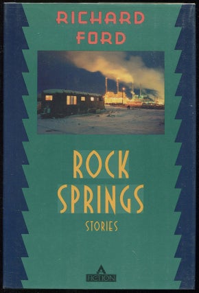 Item #00002586 Rock Springs; Stories. Richard Ford