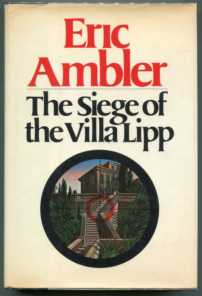Item #00002742 The Siege of the Villa Lipp. Eric Ambler.