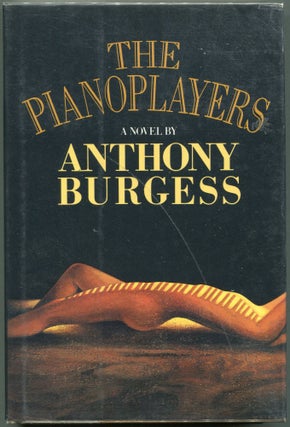 Item #00002745 The Pianoplayers. Anthony Burgess