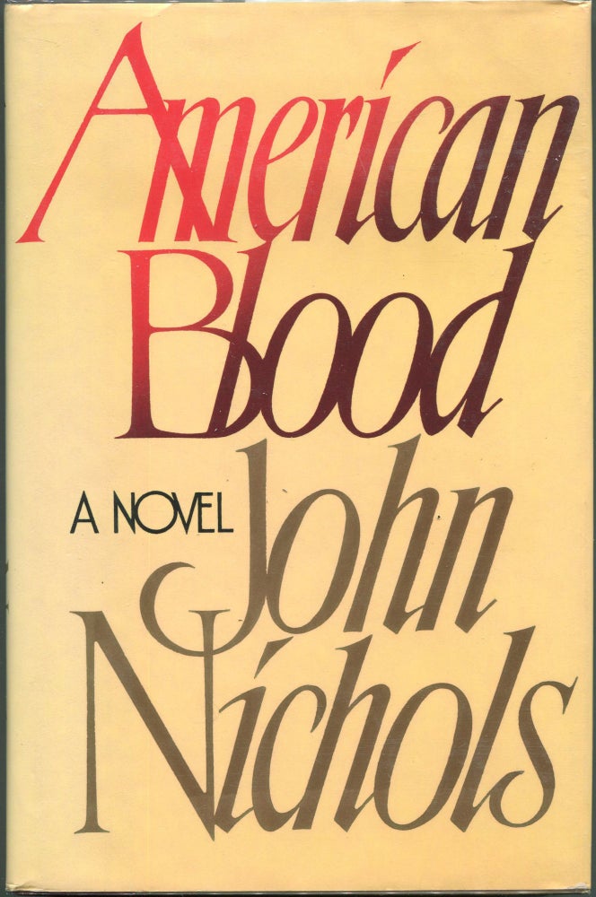 Item #00002887 American Blood. John Nichols.