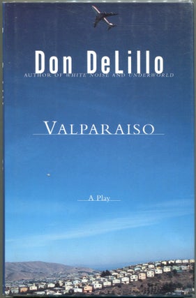 Item #00002897 Valparaiso; A Play in Two Acts. Don DeLillo