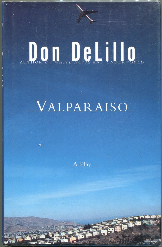 Item #00002897 Valparaiso; A Play in Two Acts. Don DeLillo.