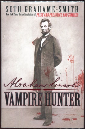 Item #00002932 Abraham Lincoln: Vampire Hunter. Seth Grahame-Smith
