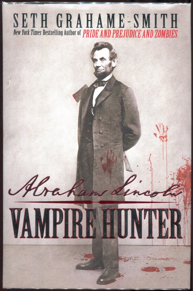 Item #00002932 Abraham Lincoln: Vampire Hunter. Seth Grahame-Smith.