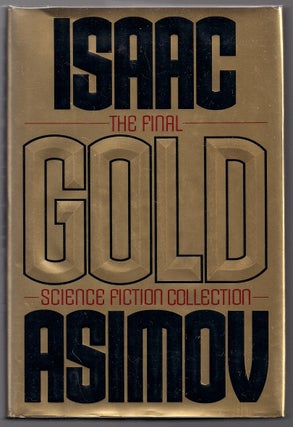 Item #00002997 Gold; The Final Science Fiction Collection. Isaac Asimov
