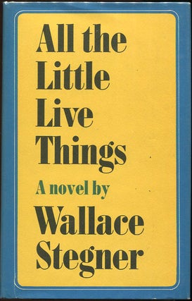 Item #00003060 All the Little Live Things. Wallace Stegner