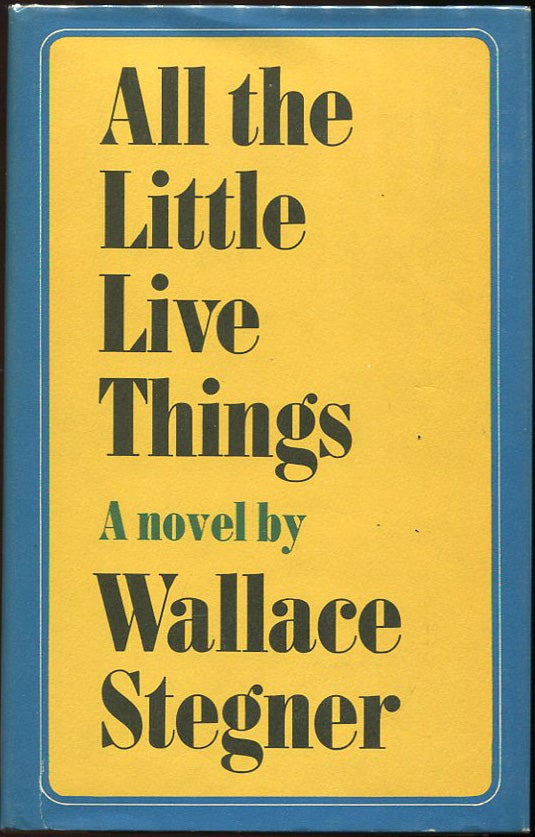 Item #00003060 All the Little Live Things. Wallace Stegner.