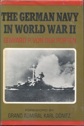 Item #00003077 The German Navy in World War II. Edward P. Von Der Porten