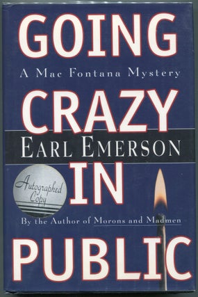 Item #0000311 Going Crazy in Public; A Mac Fontana Mystery. Earl Emerson