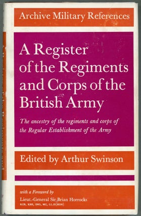 Item #00003173 A Register of the Regiments and Corps of the British Army; The ancestry of the...