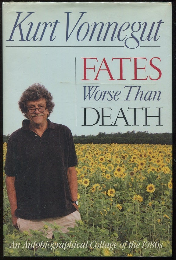 Item #00003213 Fates Worse Than Death; An Autobiographical Collage of the 1980's. Kurt Vonnegut.