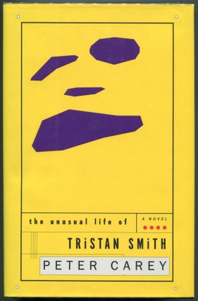 Item #00003268 The Unusual Life of Tristan Smith. Peter Carey