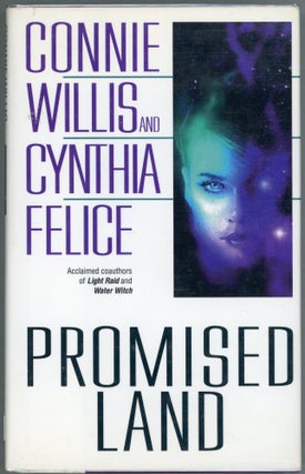 Item #00003359 Promised Land. Connie Willis, Cynthia Felice