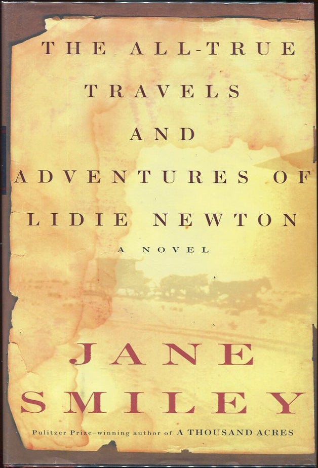 Item #00003420 The All-True Travels and Adventures of Lidie Newton. Jane Smiley.