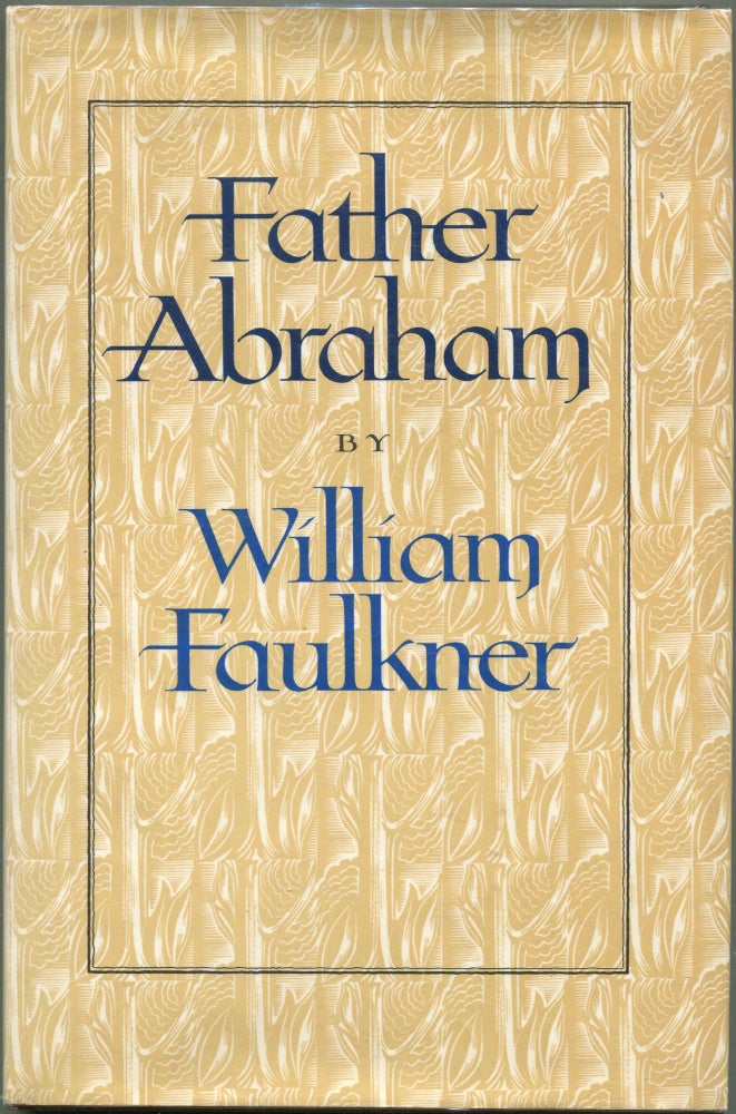 Item #00003468 Father Abraham. William Faulkner.
