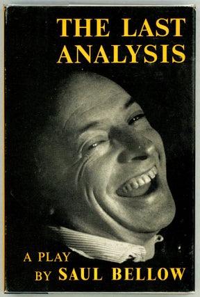 Item #00003546 The Last Analysis. Saul Bellow