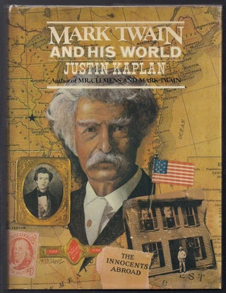 Item #00003623 Mark Twain and His World. Justin Kaplan