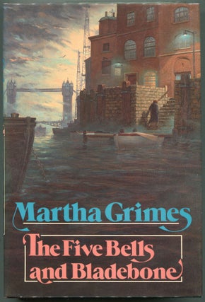 Item #00003635 The Five Bells and Bladebone. Martha Grimes