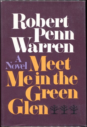 Item #00003659 Meet Me in the Green Glen. Robert Penn Warren