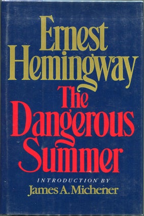 Item #00003686 The Dangerous Summer. Ernest Hemingway