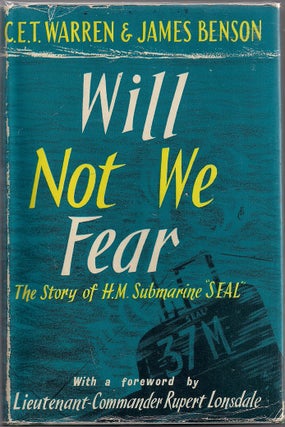 Item #00003719 Will We Not Fear; The Story of His Majesty's Submarine "Seal" and of...