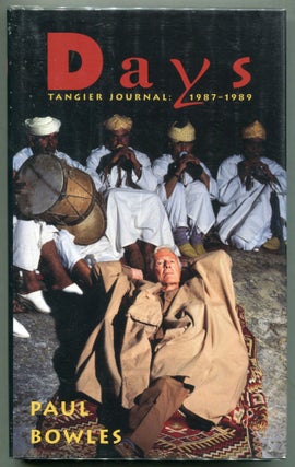Item #00003823 Days; Tangier Journal: 1987 - 1989. Paul Bowles