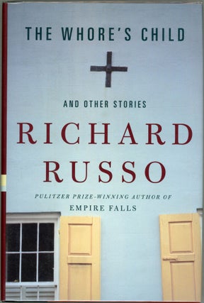 Item #00003836 The Whore's Child: And Other Stories. Richard Russo