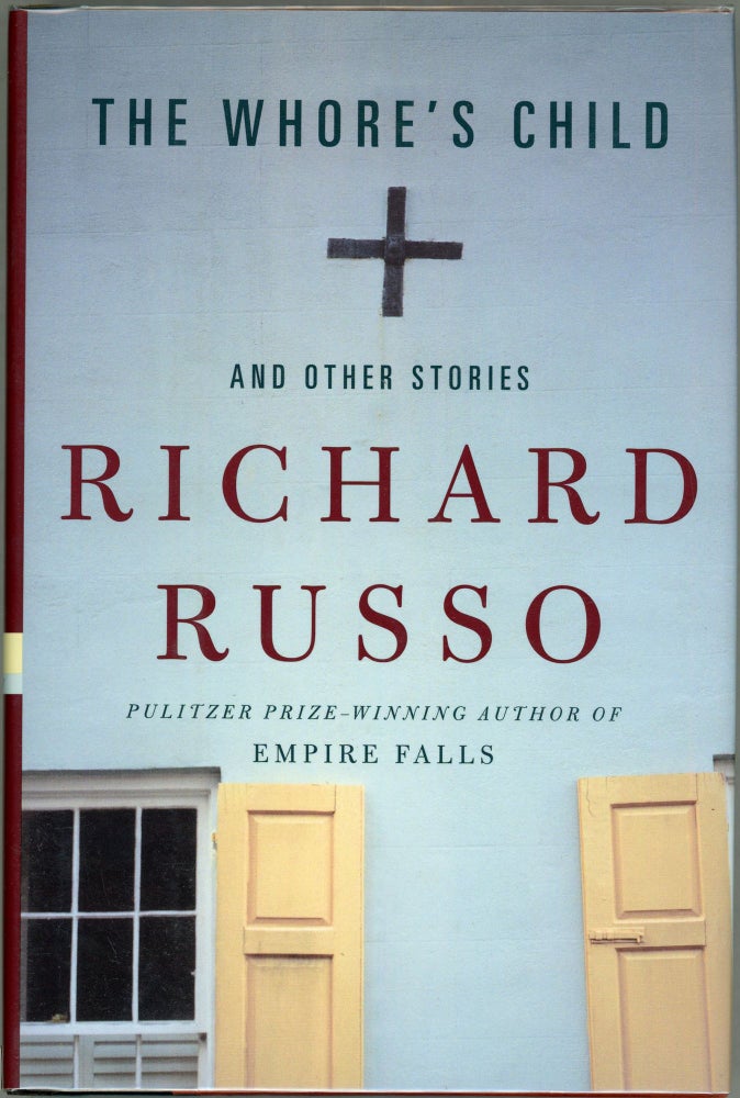 Item #00003836 The Whore's Child: And Other Stories. Richard Russo.